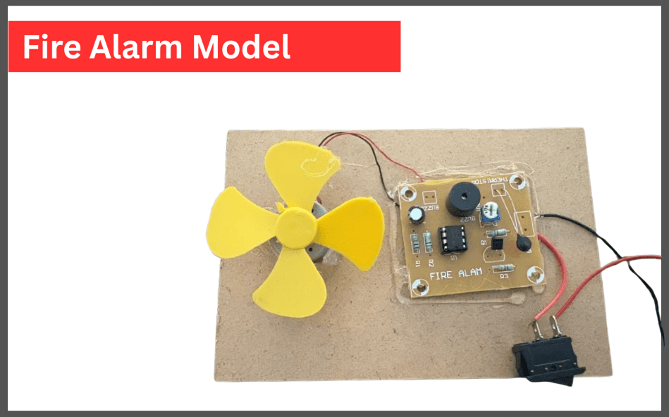 Fire Alarm Model Project | Automatic Fire Detection System for Students